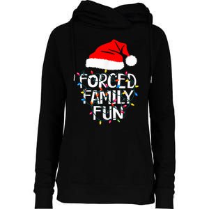 Forced Family Fun Sarcastic Christmas Funny Womens Funnel Neck Pullover Hood