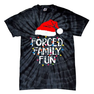 Forced Family Fun Sarcastic Christmas Funny Tie-Dye T-Shirt