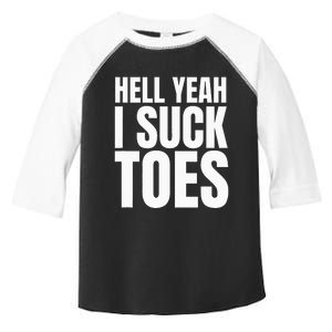 Funny Foot Fetish Sucking Toes Joke Hell Yeah I Suck Toes Toddler Fine Jersey T-Shirt