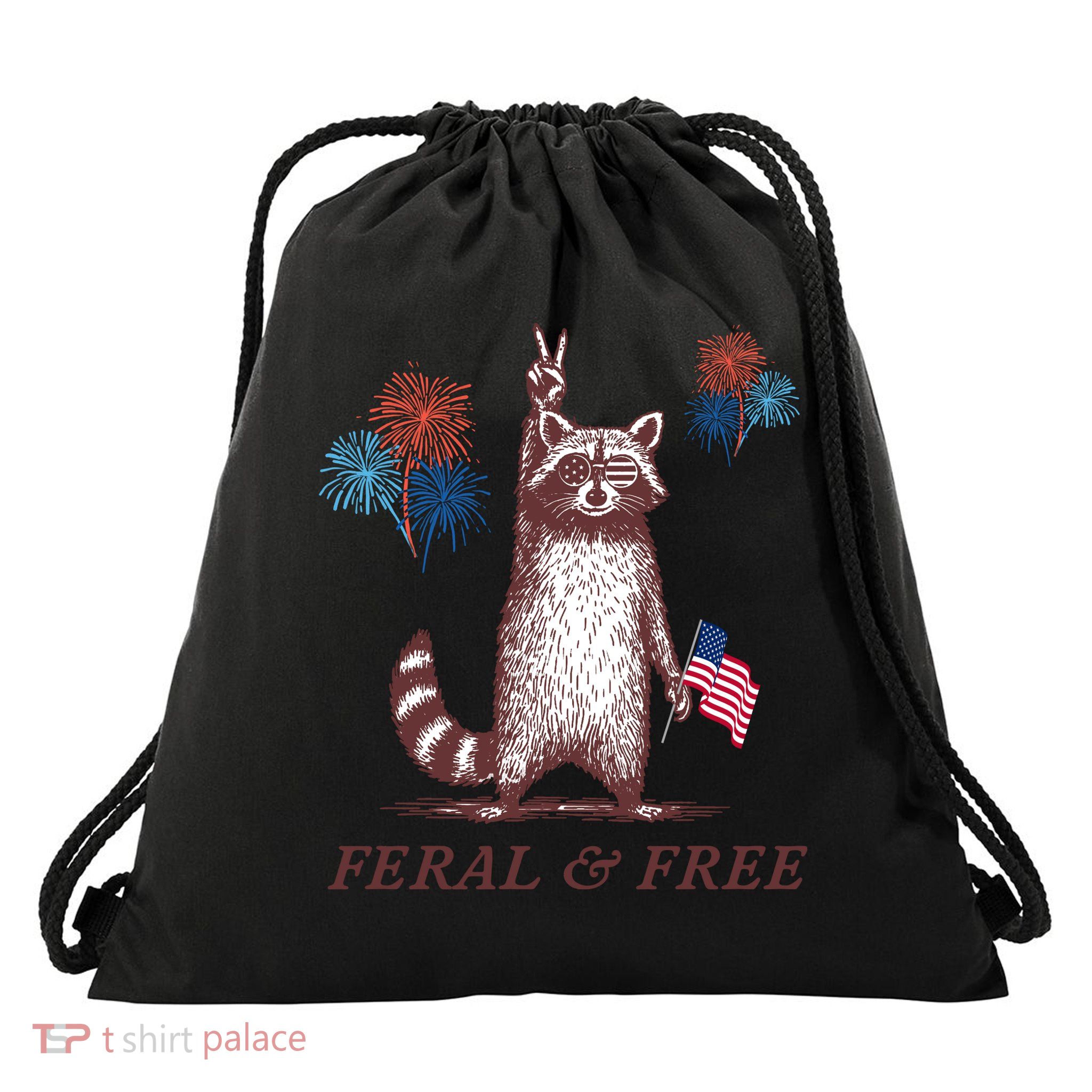 Feral & Free Funny Patriotic Racoon 4th July  Drawstring Bag