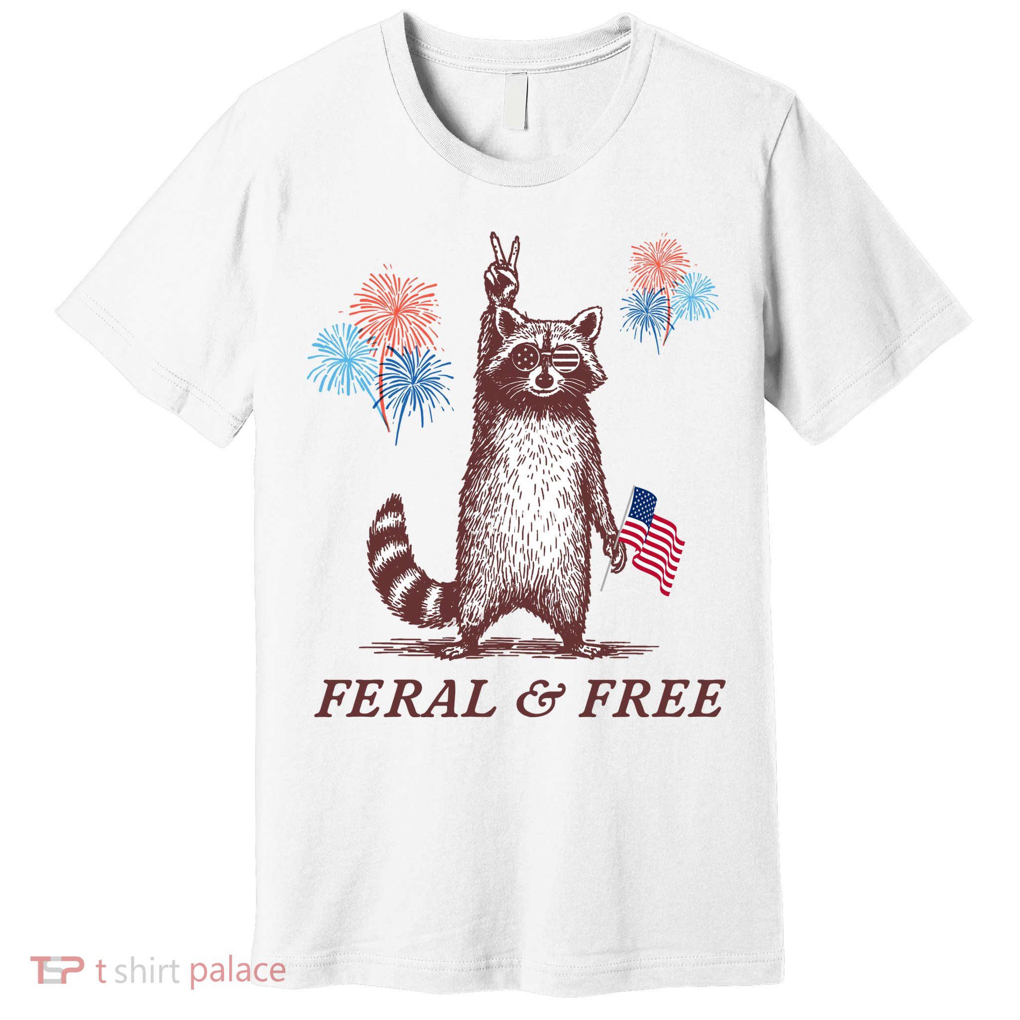 Feral & Free Funny Patriotic Racoon 4th July  Premium T-Shirt