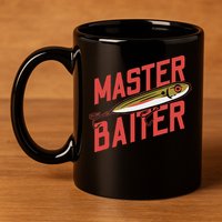 Funny Fishing Fisherman Master Baiter 11oz C Handle Ceramic Mug