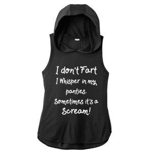 Funny Fart Funny Gift Humor I Don't Fart I Whisper In My Panties Gift Ladies PosiCharge Tri-Blend Wicking Draft Hoodie Tank