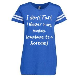 Funny Fart Funny Gift Humor I Don't Fart I Whisper In My Panties Gift Enza Ladies Jersey Football T-Shirt