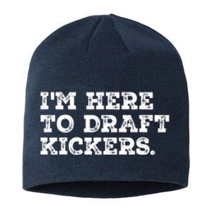 Funny Fantasy Football Draft Party Im Here To Draft Kickers Gift Sustainable Beanie