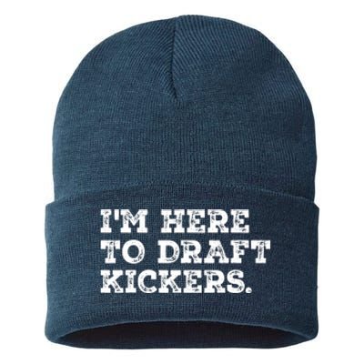 Funny Fantasy Football Draft Party Im Here To Draft Kickers Gift Sustainable Knit Beanie