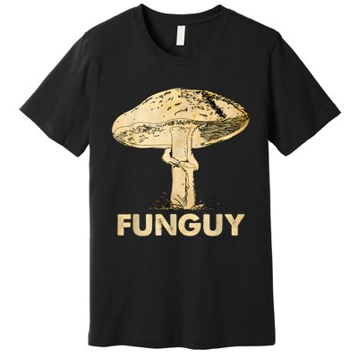 Funguy Funny Fungi Fungus Mushroom Funny Guy Vintage Premium T-Shirt