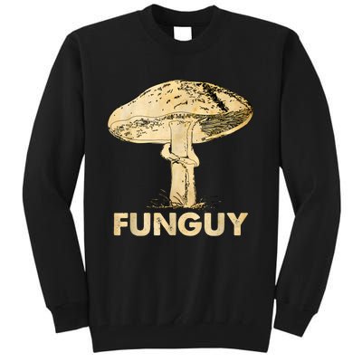 Funguy Funny Fungi Fungus Mushroom Funny Guy Vintage Tall Sweatshirt