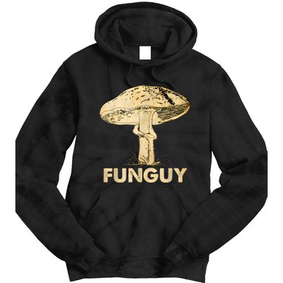 Funguy Funny Fungi Fungus Mushroom Funny Guy Vintage Tie Dye Hoodie