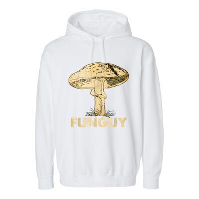 Funguy Funny Fungi Fungus Mushroom Funny Guy Vintage Garment-Dyed Fleece Hoodie