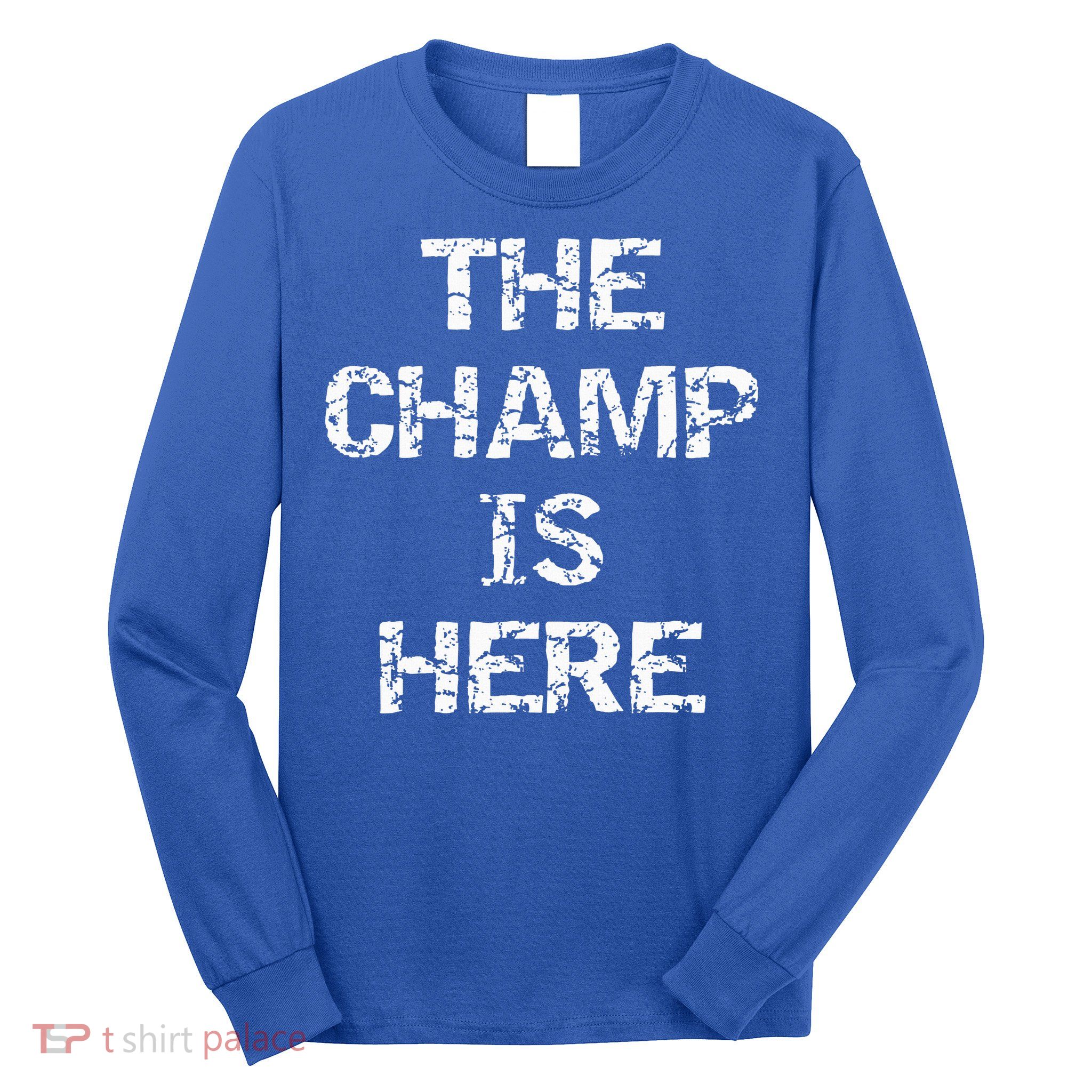 Funny Fantasy Football Championship Trophy The Champ Is Here Long Sleeve Shirt