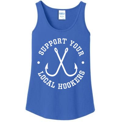 Funny Fishing Fisher Dad Gift Support Your Local Hookers Gift Ladies Essential Tank