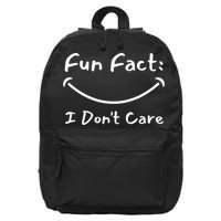 Funny Fun Fact I Don't Care Sarcastic 16 in Basic Backpack