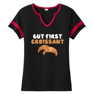 France Food French But First Croissant Gift Ladies Halftime Notch Neck Tee