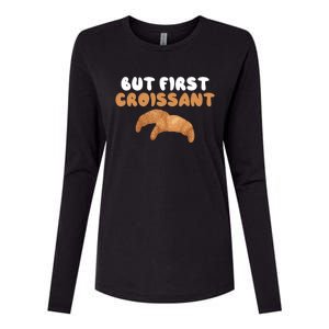 France Food French But First Croissant Gift Womens Cotton Relaxed Long Sleeve T-Shirt