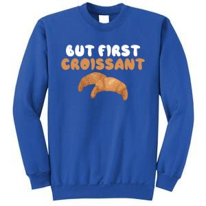 France Food French But First Croissant Gift Sweatshirt