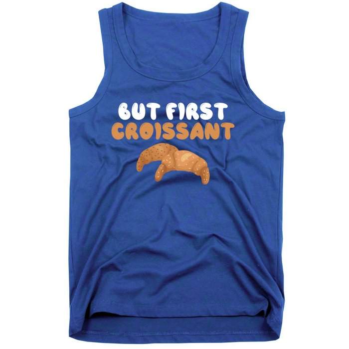 France Food French But First Croissant Gift Tank Top