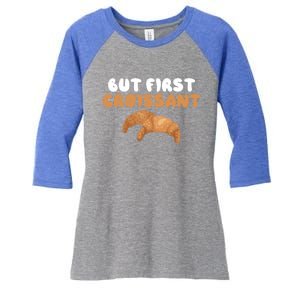 France Food French But First Croissant Gift Women's Tri-Blend 3/4-Sleeve Raglan Shirt