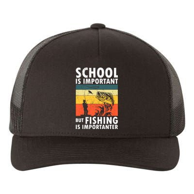 Funny Fishing Fisherman Lover School Is Important But Fishing Is Importanter Yupoong Adult 5-Panel Trucker Hat