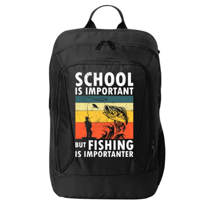 Funny Fishing Fisherman Lover School Is Important But Fishing Is Importanter City Backpack