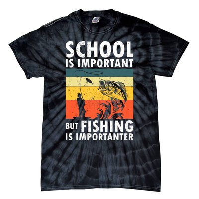 Funny Fishing Fisherman Lover School Is Important But Fishing Is Importanter Tie-Dye T-Shirt