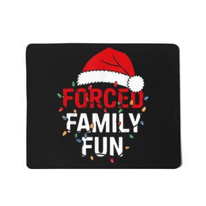 Forced Family Fun Sarcastic Christmas Mousepad