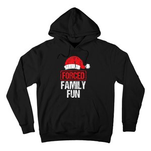 Forced Family Fun Winter Holidays Funny Christmas Gift Hoodie