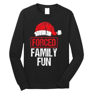 Forced Family Fun Winter Holidays Funny Christmas Gift Long Sleeve Shirt