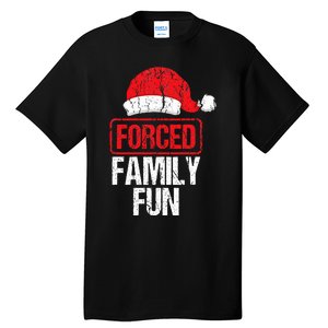 Forced Family Fun Winter Holidays Funny Christmas Gift Tall T-Shirt