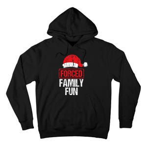 Forced Family Fun Winter Holidays Funny Christmas Gift Tall Hoodie