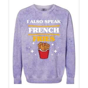 Funny Fried Food Lover I Also Speak French Fries Outfit Gift Colorblast Crewneck Sweatshirt