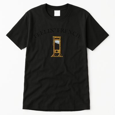 Feeling French Funny Tall T-Shirt