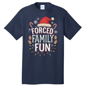 Forced Family Fun Funny Sarcastic Christmas Light Tall T-Shirt