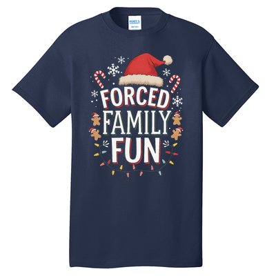 Forced Family Fun Funny Sarcastic Christmas Light Tall T-Shirt