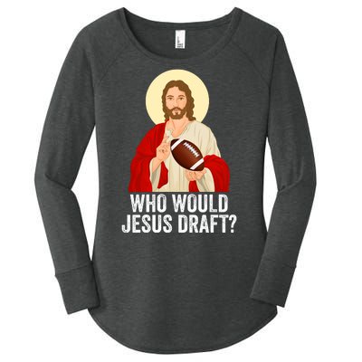 Funny Fantasy Football Who Would Jesus Draft Funny FFL Draft Funny Christians Women's Perfect Tri Tunic Long Sleeve Shirt