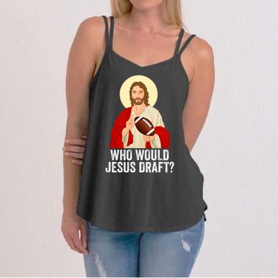 Funny Fantasy Football Who Would Jesus Draft Funny FFL Draft Funny Christians Women's Strappy Tank