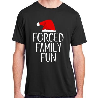 Forced Family Fun Sarcastic Christmas Eve Adult ChromaSoft Performance T-Shirt