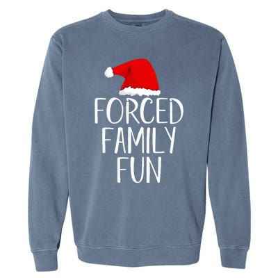 Forced Family Fun Sarcastic Christmas Eve Garment-Dyed Sweatshirt