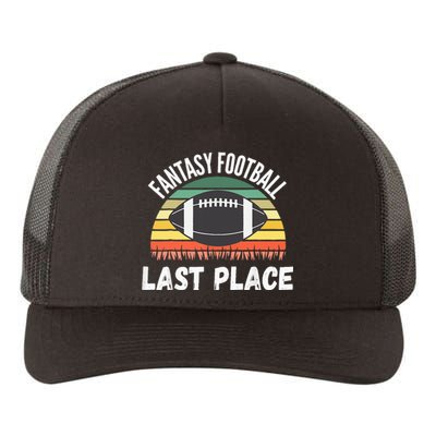 Funny Fantasy Football Draft Day Football Game Last Place Yupoong Adult 5-Panel Trucker Hat