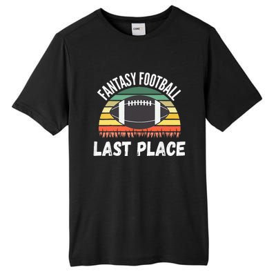 Funny Fantasy Football Draft Day Football Game Last Place Tall Fusion ChromaSoft Performance T-Shirt