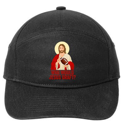 Funny Fantasy Football Who Would Jesus Draft Funny Christians Funny FFL Draft 7-Panel Snapback Hat