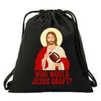 Funny Fantasy Football Who Would Jesus Draft Funny Christians Funny FFL Draft Drawstring Bag
