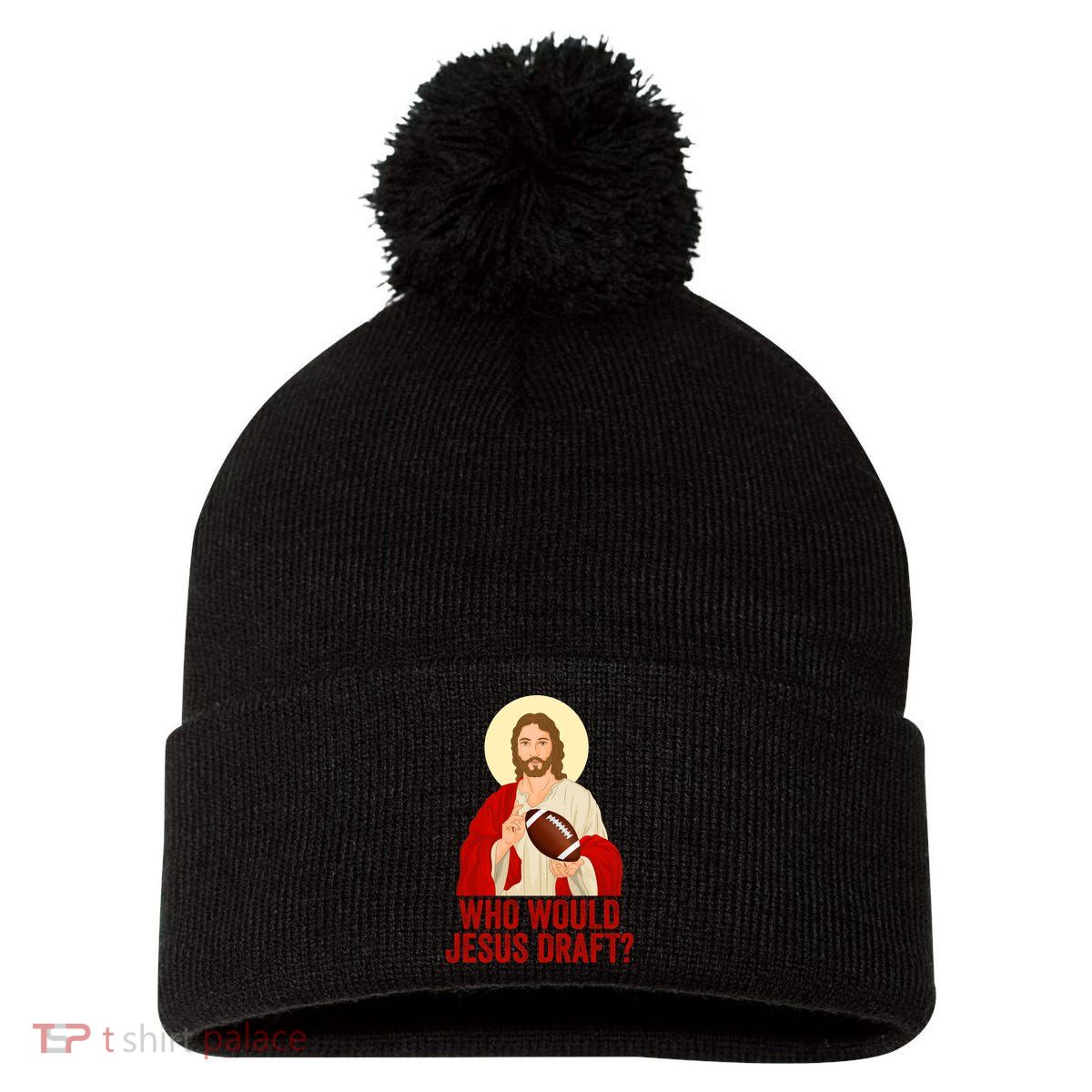 Funny Fantasy Football Who Would Jesus Draft Funny Christians Funny FFL Draft Pom Pom 12in Knit Beanie