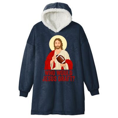 Funny Fantasy Football Who Would Jesus Draft Funny Christians Funny FFL Draft Hooded Wearable Blanket