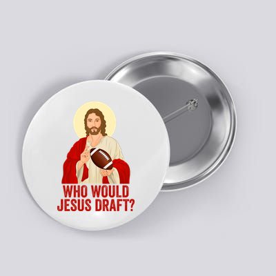 Funny Fantasy Football Who Would Jesus Draft Funny Christians Funny FFL Draft Button