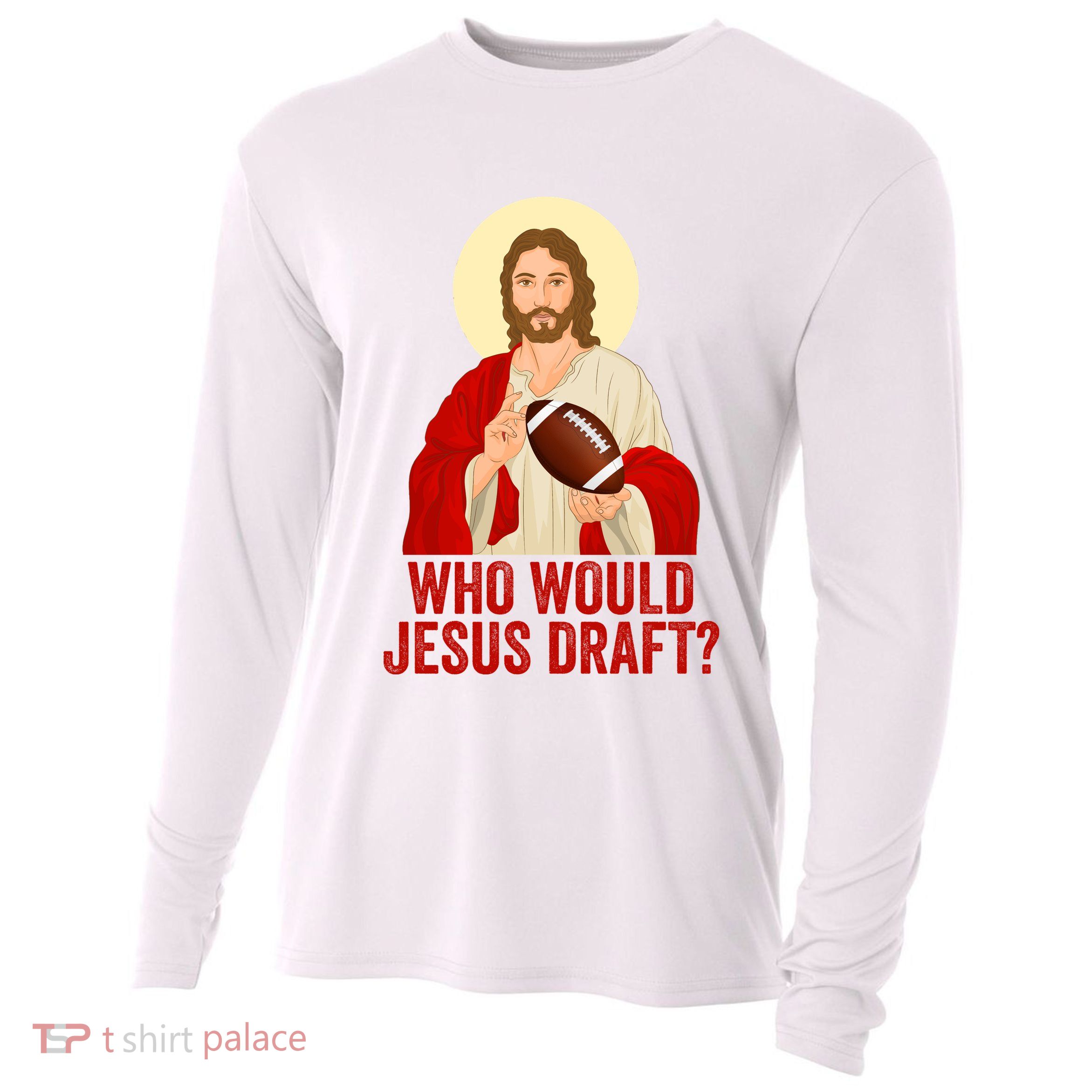 Funny Fantasy Football Who Would Jesus Draft Funny Christians Funny FFL Draft Cooling Performance Long Sleeve Crew