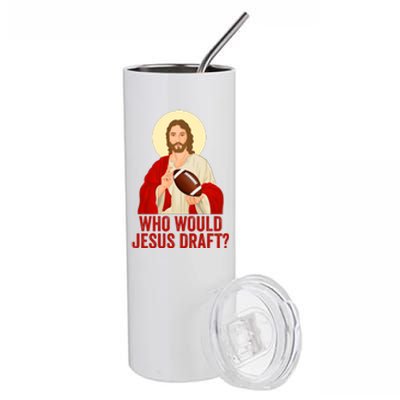 Funny Fantasy Football Who Would Jesus Draft Funny Christians Funny FFL Draft Stainless Steel Tumbler