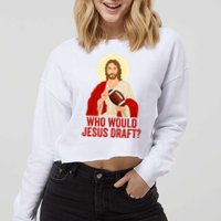 Funny Fantasy Football Who Would Jesus Draft Funny Christians Funny FFL Draft Cropped Pullover Crew