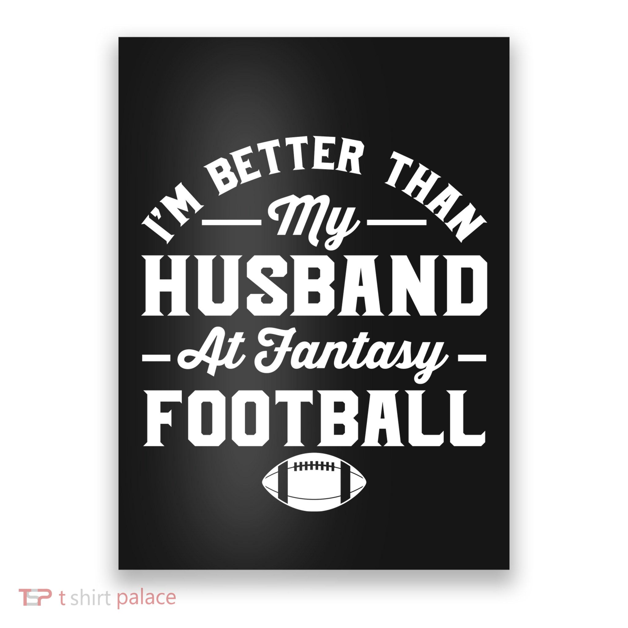 Funny Fantasy Football Statement Poster