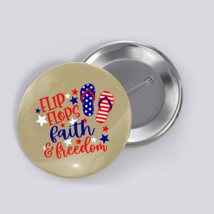 Flip Flops Faith And Freedom Button